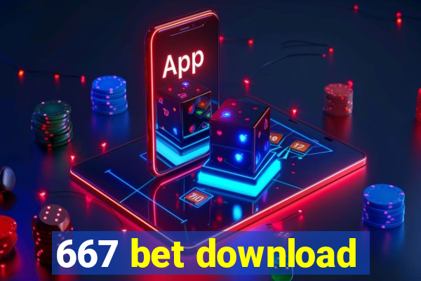 667 bet download